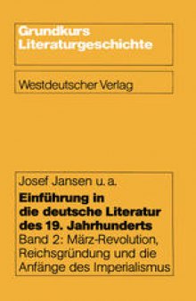 Einführung in die deutsche Literatur des 19. Jahrhunderts: Band 2: März-Revolution, Reichsgründung und die Anfänge des Imperialismus