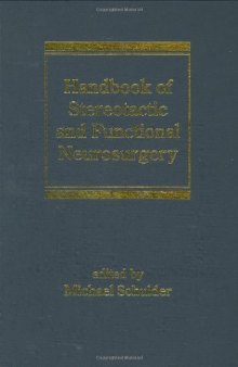 Handbook of Stereotactic and Functional Neurosurgery (Neurological Disease and Therapy)