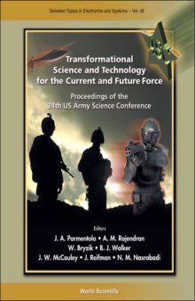 Transformational Science and Technology for the Current and Future Force: Proceedings of the 24th Us Army Science Conference 