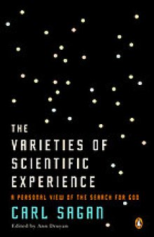 The varieties of scientific experience : a personal view of the search for God