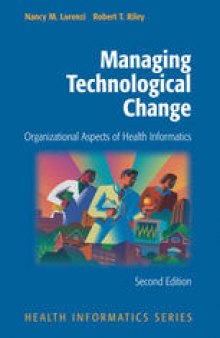 Managing Technological Change: Organizational Aspects of Health Informatics