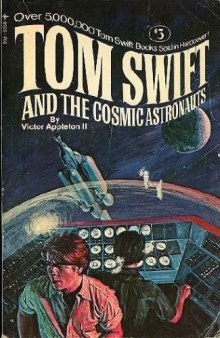 Tom Swift and the Cosmic Astronauts (Book 16 in the Tom Swift Jr series)