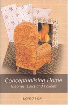 Conceptualising Home: Theories, Law And Policies