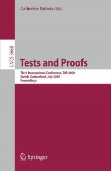 Tests and Proofs: Third International Conference, TAP 2009, Zurich, Switzerland, July 2-3, 2009. Proceedings