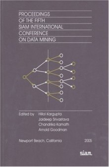 Proceedings of the Fifth SIAM International Conference on Data Mining