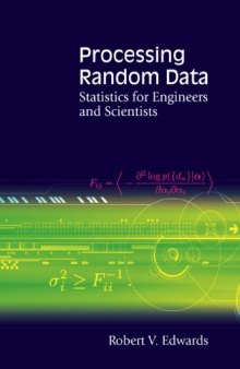 Processing Random Data: Statistics for Engineers And Scientists