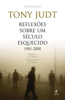 Reflexoes Sobre Um Seculo Esquecido, 1901 - 2000