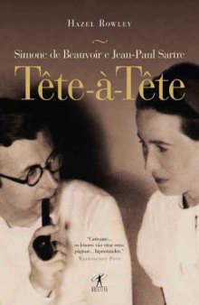 Tête-à-Tête - Simone de Beauvoir e Jean-Paul Sartre