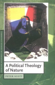A Political Theology of Nature (2003) (Cambridge Studies in Christian Doctrine)