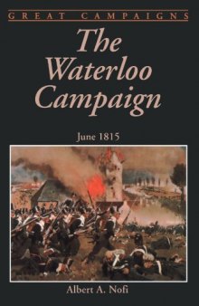 The Waterloo Campaign: June 1815 (Great campaigns)