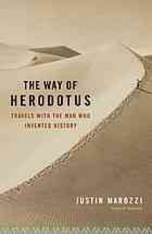 The way of Herodotus : travels with the man who invented history