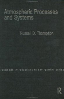 Atmospheric Processes and Systems (Routledge Introductions to Environment Series)