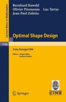 Optimal shape design: lectures given at the joint C.I.M/C.I.M.E. summer school held in Troia, Portugal, June 1-6, 1998