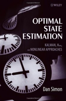 Optimal state estimation: Kalman, H [infinity] and nonlinear approaches