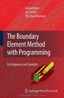 The Boundary Element Method with Programming: For Engineers and Scientists