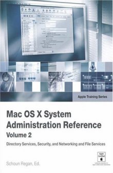 Apple Training Series: Mac OS X v10.4 System Administration Reference