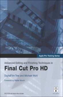 Apple Pro Training Series Advanced Editing and Finishing Techniques in Final Cut Pro HD