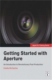 Apple Pro Training Series: Getting Started with Aperture