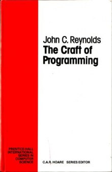 The Craft of Programming (Prentice-Hall International Series in Computer Science)