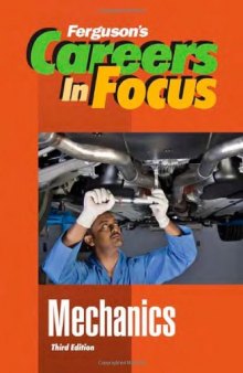 Careers in Focus: Mechanics, 3rd Edition (Ferguson's Careers in Focus)