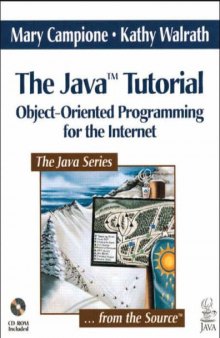 The Java Tutorial. Object-oriented Programming for the Internet 