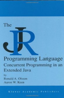 The JR Programming Language: Concurrent Programming in an Extended Java