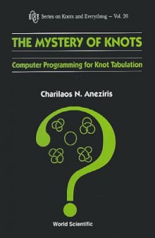 The Mystery of Knots: Computer Programm: Computer Programming for Knot Tabulation 