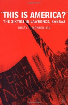 This Is America?: The Sixties in Lawrence, Kansas