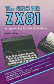 The Sinclair ZX81: Programming for Real Applications