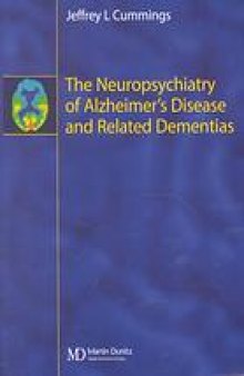 The neuropsychiatry of Alzheimer's disease and related dementias