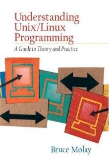 Understanding UNIX/LINUX  Programming: A Guide to Theory and Practice