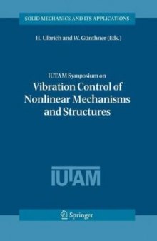IUTAM Symposium on Vibration Control of Nonlinear Mechanisms and Structures: Proceedings of the IUTAM Symposium held in Munich, Germany, 18–22 July 2005