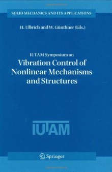 IUTAM Symposium on Vibration Control of Nonlinear Mechanisms and Structures: Proceedings of the IUTAM Symposium held in Munich, Germany, 18–22 July 2005