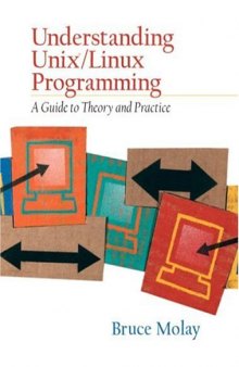 Unix Linux 编程实践教程 (Understanding UNIX LINUX  Programming: A Guide to Theory and Practice)