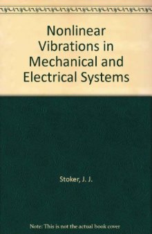 Nonlinear Vibrations in Mechanical and Electrical Systems