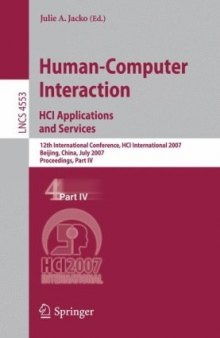 Human-Computer Interaction. HCI Applications and Services: 12th International Conference, HCI International 2007, Beijing, China, July 22-27, 2007, Proceedings, Part IV