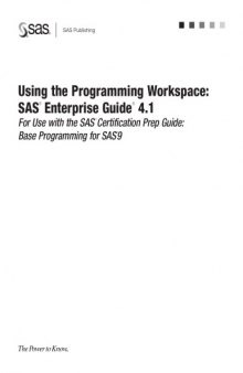 Using the Programming Workspace: SAS Enterprise Guide 4.1
