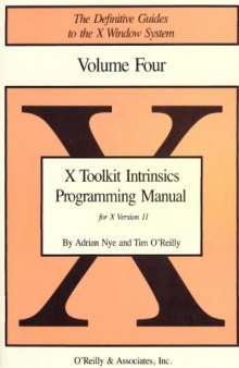 Volume 4 : X Toolkit Intrinsics Programming Manual (Definitive Guides to the X Window System)