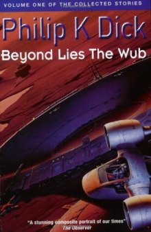 Beyond Lies the Wub (Collected Stories: Vol 1)  
