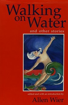 Walking on water and other stories