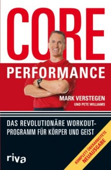 Core Performance: Das revolutionäre Workout-Programm für Körper und Geist