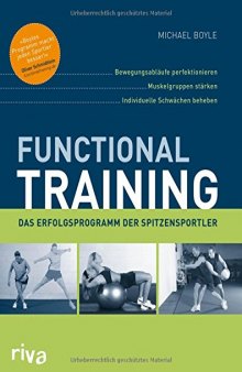 Functional Training: Bewegungsabläufe perfektionieren - Muskelgruppen stärken - individuelle Schwächen beheben