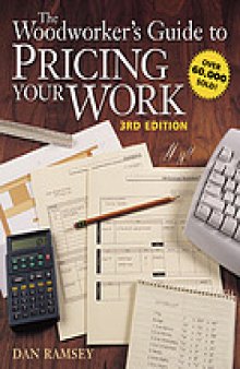The woodworkers's guide to pricing your work