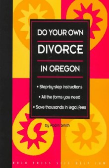 Do Your Own Divorce in Oregon (Nolo Press Self-Help Law)