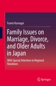 Family Issues on Marriage, Divorce, and Older Adults in Japan: With Special Attention to Regional Variations