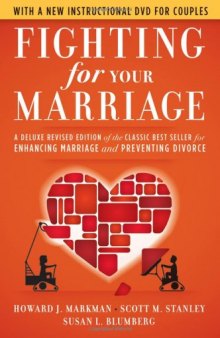 Fighting for Your Marriage: A Deluxe Revised Edition of the Classic Best-seller for Enhancing Marriage and Preventing Divorce, 3rd Edition