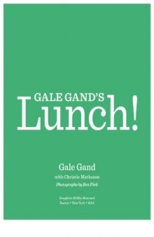 Gale Gand's Lunch!