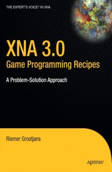 XNA 3.0 Game Programming Recipes: A Problem-Solution Approach (Expert's Voice in XNA)