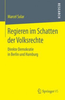Regieren im Schatten der Volksrechte: Direkte Demokratie in Berlin und Hamburg