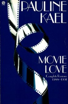 Movie Love: Complete Reviews 1988-1991
